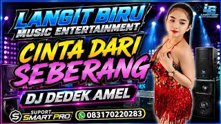 Full Dj LANGIT BIRU MUSIC ENTERTAINMENT !!DJ DEDEK AMEL!!CINTA DARI SEBERANG 