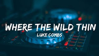 Luke Combs - Where The Wild Things Are (Lyrics)  || Music Maddison Huang