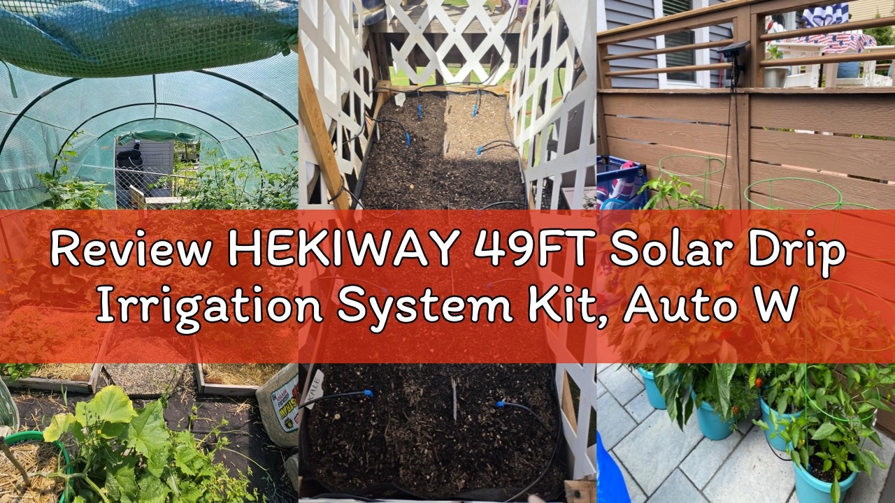 Solar Drip System Review HEKIWAY 49FT Solar Drip Irrigation System Kit, Auto Watering for ...