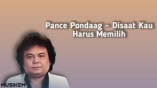 Disaat Kau Harus memilih - Pance Pondaag Cover Lirik