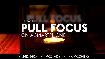 How to Pull Focus on a Smartphone - FiLMiC Pro / ProTake / McPro24fps Tutorial