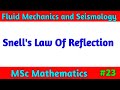 Snell law of Reflection MSc Math Fluid mechanics and Seismology