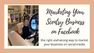 How to market your Scentsy business on Facebook