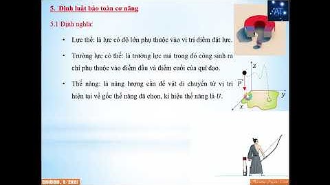 Cơ học lý thuyết - Động lực học B4: Định Luật Bảo Toàn Cơ Năng