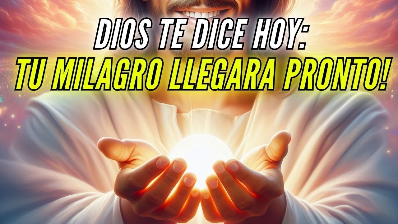 DIOS TE DICE HOY: TU MILAGRO LLEGARA PRONTO! CONFIA EN MI! 🤲🙏🏻 - DIOS ...