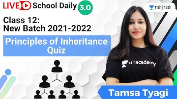 Class 12 | New Batch 2021-22 | Principles of Inheritance Quiz | Biology | Tamsa Tyagi