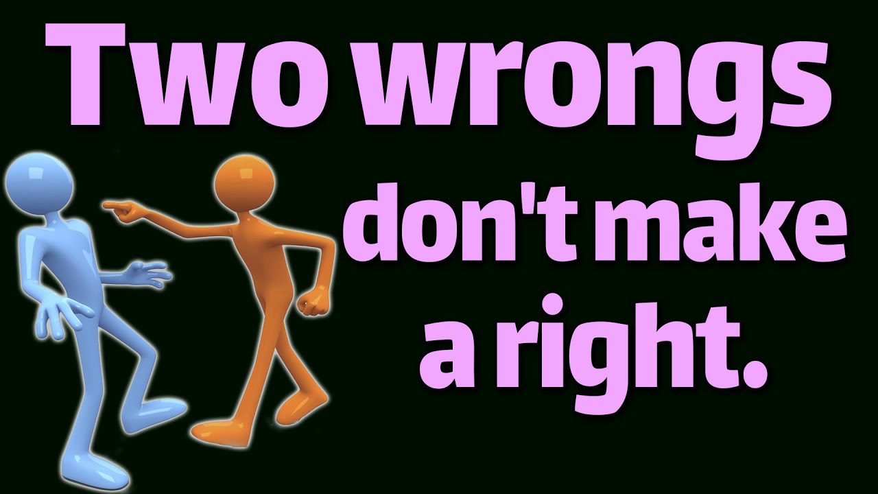 The most important English Proverbs |No1| Two wrongs don't make a right ...