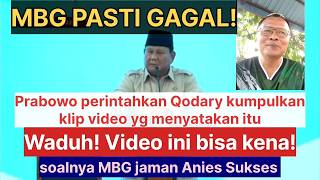 Prabowo ngamuk! MBG pasti gagal! Qodary disuruh kumpulkan video tentang ini! Waduh! Video ini juga?