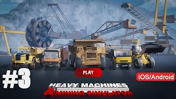 Heavy Machine And Mining Simulator Gameplay #3 (iOS, Android)