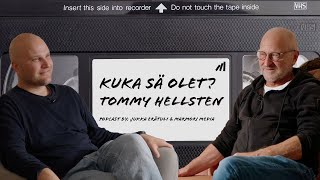 Kuka Sä Olet? - S1E4 - Tommy Hellsten - Merkitys, taivastietoisuus & luomisprosessi