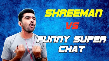 Shreeman Legend vs Funny Super Chat