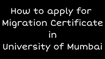 migration certificate in University of Mumbai (how to apply / full procedure)