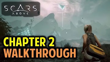 Chapter 2 Walkthrough: The Fallen | Scars Above