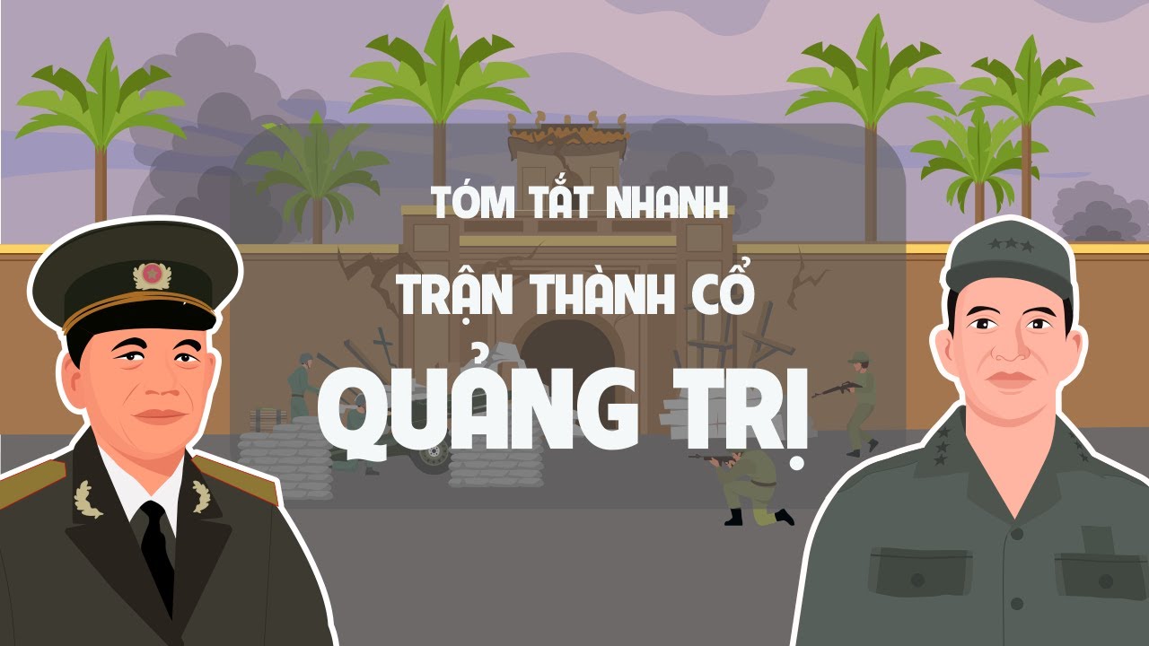 Battle of Quang Tri Citadel - Summary of Vietnamese history - EZ