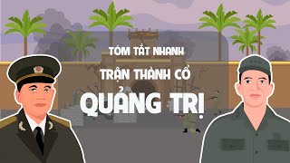 Trận Thành Cổ Quảng Trị  Tóm tắt lịch sử Việt Nam  EZ Sử