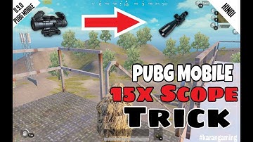 Pubg Mobile 15x Scope Trick | Convert 3x Scope to 15x | KARAN GAMING |