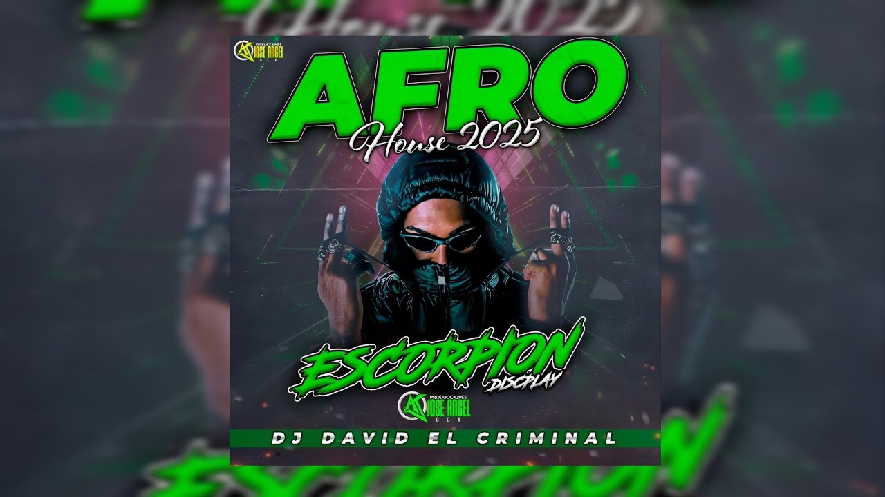 💥🇻🇪 AFRO HOUSE 2025 ESCORPIÓN DISCPLAY - PROD JOSÉ ANGEL OCA & DJ DAVID El CRIMINAL
