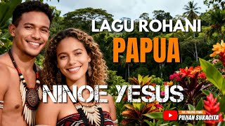 Ninoe Yesus  Lagu Rohani Papua