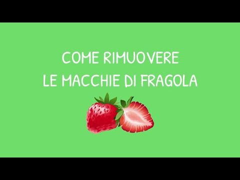 Come rimuovere le macchie di fragola dai vestiti #senzamacchia