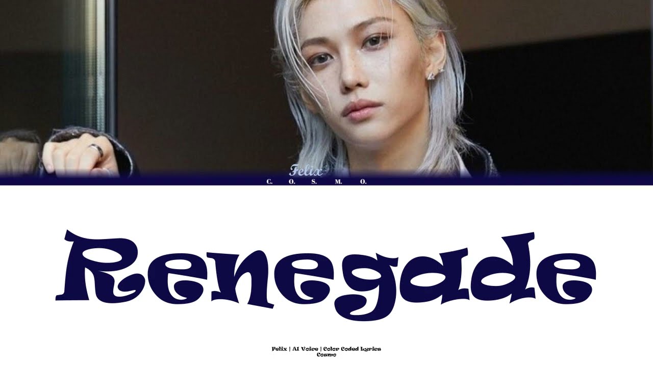 Watch Renegade | Felix | AI Cover | Color Coded Lyrics | Cosmo on YouTube Watch Renegade | Felix | AI Cover | Color Coded Lyrics | Cosmo on YouTube