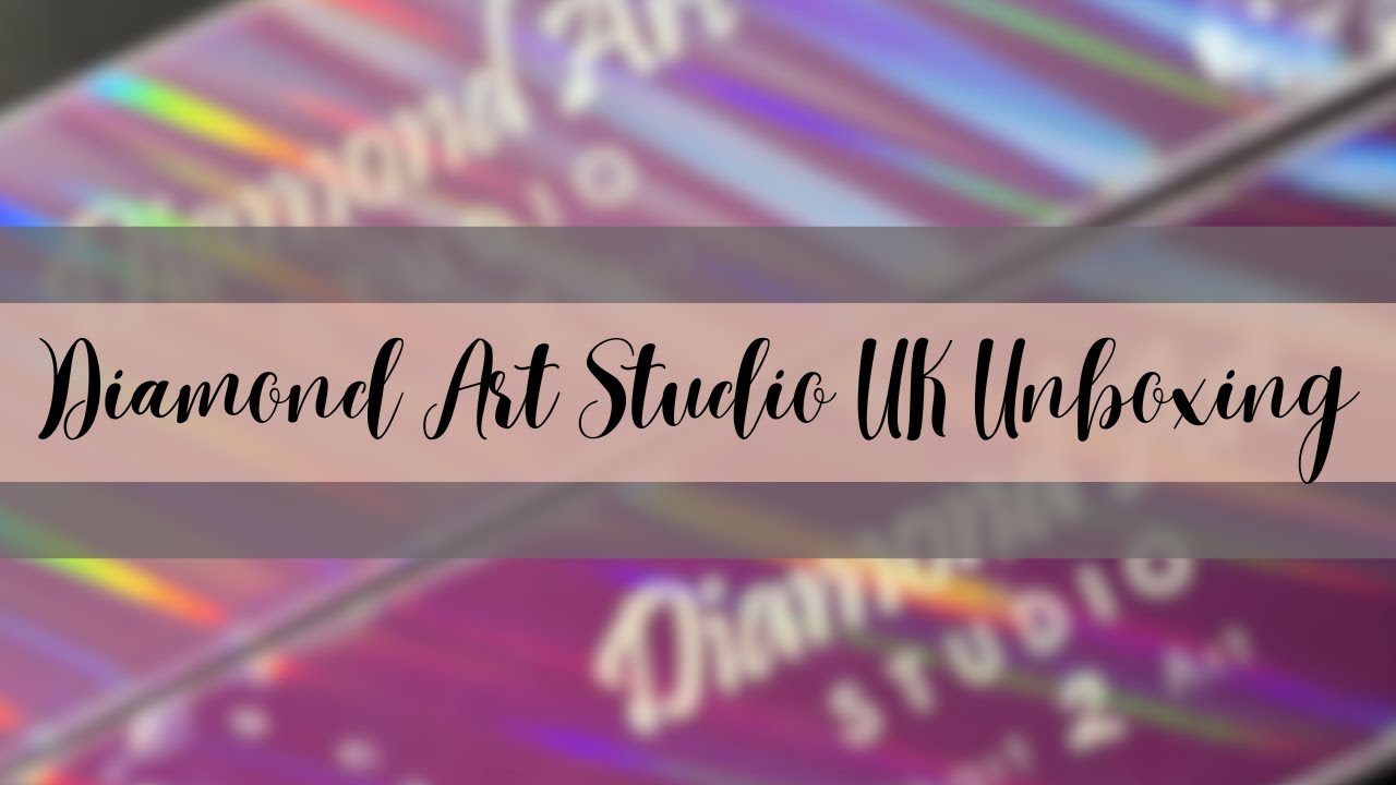 Unboxing - Two Chart 2 Art Diamond Paintings from Diamond Art Studio UK
