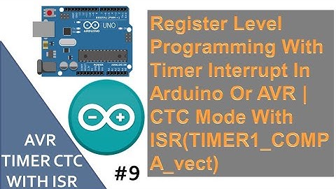 Timer Interrupt CTC Mode With ISR in Arduino Or AVR | Register Level Programming in Arduino #9