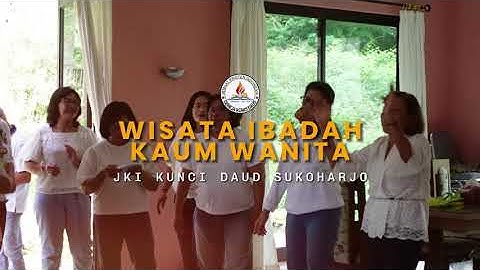 Wisata Ibadah Kaum Wanita JKI "Kunci Daud" Sukoharjo - Villa Sekipan 2024