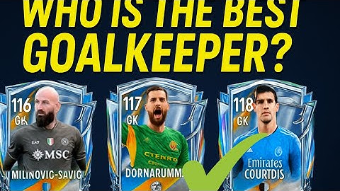 118 Courtois vs 117 Donnarumma vs 116 Milinković-Savić | GK Stats Test in FC Mobile 26 #fcmobile 