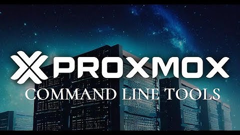 Troubleshooting Proxmox using Command Line Tools