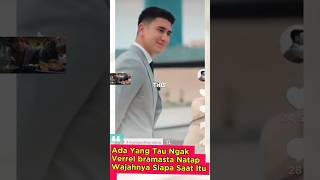 Ada Yang Tau Ngak Verrel Bramasta Natap Wajahnya Siapa Saat Itu