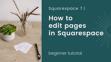 How to Edit Pages in Squarespace 7.1 (2021) / Add Content Squarespace Tutorial