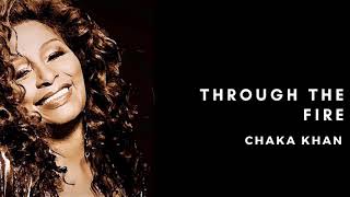 CHAKA KHAN - THROUGH THE FIRE (LYRICS) | LIRIK TERJEMAHAN INDONESIA