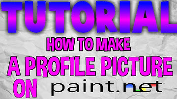HOW TO MAKE AN AWESOME PROFILE PICTURE ON PAINT.NET!