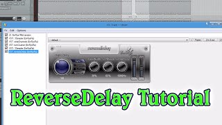 How to use Free reverseDelay - 3 Creative and Easy Ways (on Arps, Drums & Vocals), VST & AU Tutorial