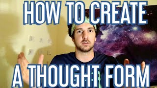 How to create a thought form