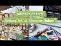 Should You Sell Your Art at Shows or Online?