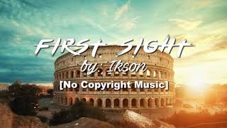 Ikson - First Sight (Travel Vlog Background Music)