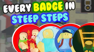 EVERY BADGE in ROBLOX Steep Steps! (Tutorial)