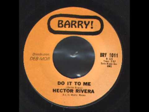 Hector Rivera - Do it to me - at the party - Latin...