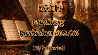 Bach - BWV988, Goldberg Variations #05/30 (3DAnimated)