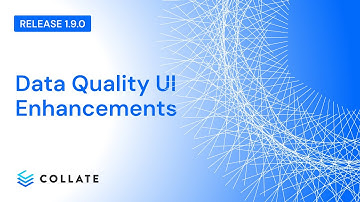 Collate: Data Quality UI Improved UX (v1.9)