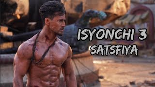 Isyonchi 3 || Satisfya | Tiger Shroff @imrankhanworld