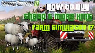 How to Buy Sheep and More Hint in Farming Simulator 2017