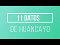 HUANCAYO QUERIDO - 11 Datos que debes saber de Huancayo
