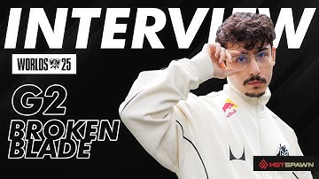 G2 BrokenBlade Explains Why Worlds 2025 Was His Best Yet