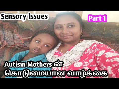 symptoms of sensory issues/Sensory issues in autism/Untold story of Autism mothers