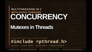 Mutexes in Threads