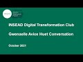 Insead digital transformation club  gwenaelle avice huet conversation