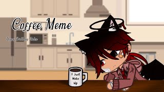 Coffee Meme // Happy Birthday Aiden // TW??