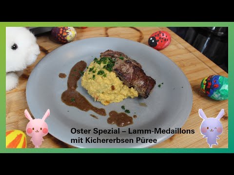 🍽🥚🐰 Oster Spezial - Lamm-Medaillons mit Kichererbsenpüree 🐰🥚🍽  Das würde Hasi schmecken 😋